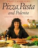 Ferrigno, Ursula: Pizza, Pasta and Polenta