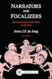 De Jong, Irene J.F.: Narrators and Focalizers: The Presentation of the Story in the Iliad