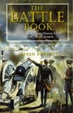 Perrett, Bryan: The Battle Book: Crucial Conflicts in History from 1469 Bc to the Present