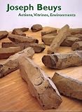 Rosenthal, Mark: Joseph Beuys : Actions, Vitrines, Environments Rosenthal, Mark: Joseph Beuys : Actions, Vitrines, Environments