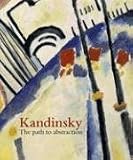 Rainbird, Sean: Kandinsky: The Path to Abstraction Rainbird, Sean: Kandinsky: The Path to Abstraction