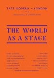 Morgan, Jessica: The World as a Stage Morgan, Jessica: The World as a Stage