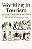 Griffith, Susan: Working in Tourism: The UK, Europe & beyond for Seasonal and Permanent Staff