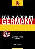 Collier, Ian: Live & Work in Germany Collier, Ian: Live & Work in Germany