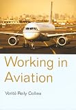 Collins, Verite Reily: Working In Aviation