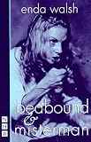 Walsh, Enda: Bedbound & Misterman: &, Misterman  Two Plays