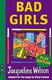 Wilson, Jacqueline: Bad Girls