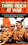McGeoch, Angus: The Mammoth Book of the Third Reich at War