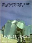 Jencks, Charles: The Architecture of the Jumping Universe: A Polemic How Complexity Science Is Changing Architecture and Culture Jencks, Charles: The Architecture of the Jumping Universe: A Polemic How Complexity Science Is Changing Architecture and Culture