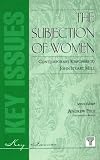 Pyle, Andrew: The Subjection of Women: Contemporary Responses to John Stuart Mill