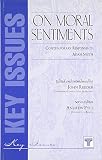 Pyle, Andrew: On Moral Sentiments: Contemporary Responses to Adam Smith Pyle, Andrew: On Moral Sentiments: Contemporary Responses to Adam Smith