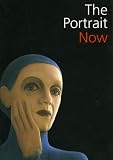 Gibson, Robin: The Portrait Now Gibson, Robin: The Portrait Now
