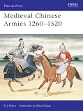 Peers, Chris J.: Medieval Chinese Armies 1260-1520 Peers, Chris J.: Medieval Chinese Armies 1260-1520