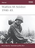 Quarrie, Bruce: Waffen-Ss Soldier 1940-1945 Quarrie, Bruce: Waffen-Ss Soldier 1940-1945