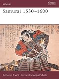 Bryant, Anthony J.: Samurai: 1550-1600 Bryant, Anthony J.: Samurai: 1550-1600