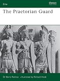 Rankov, N. B.: The Praetorian Guard Rankov, N. B.: The Praetorian Guard