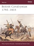 Haythornthwaite, Philip: British Cavalryman: 1792-1815 Haythornthwaite, Philip: British Cavalryman: 1792-1815