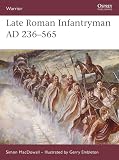 MacDowall, Simon: Late Roman Infantryman AD 236-565
