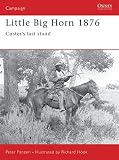 Panzeri, Peter F.: Little Big Horn 1876: Custer's Last Stand