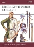 Bartlett, Clive: English Longbowman 1330-1515Ad Bartlett, Clive: English Longbowman 1330-1515Ad