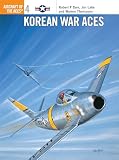 Dorr, Robert F.: Korean War Aces: Aircraft of the Aces