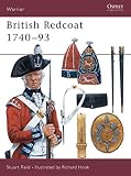 Reid, Stuart: British Redcoat 1740-1793 Reid, Stuart: British Redcoat 1740-1793