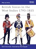Chartrand, Rene: British Forces in the West Indies 1793-1815