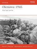 Rottman, Gordon: Okinawa 1945: The Last Battle