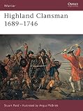 Reid, Stuart: Highland Clansman 1689-1746 Reid, Stuart: Highland Clansman 1689-1746