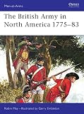 May, Robin: The British Army in North America 1775-1783 May, Robin: The British Army in North America 1775-1783