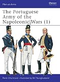 Chartrand, Rene: The Portuguese Army of the Napoleonic Wars, 1806-15 Chartrand, Rene: The Portuguese Army of the Napoleonic Wars, 1806-15