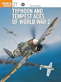 Thomas, Chris: Typhoon and Tempest Aces of World War 2