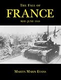Evans, Martin Marix: The Fall of France: Act With Daring