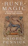 Pennick, Nigel: Rune Magic: The History and Practice of Ancient Runic Traditions