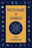Chetwynd, Tom: Dictionary of Symbols