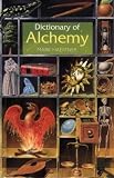 Haeffner, Mark: Dictionary of Alchemy: From Maria Prophetissa to Isaac Newton Haeffner, Mark: Dictionary of Alchemy: From Maria Prophetissa to Isaac Newton