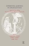 Miller, Eric J.: Experiential Learning in Organizations: Applications of the Tavistock Group Relations Approach  Contributions in Honour of Eric J. Miller