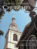 Kendall, Derek: The City of London Churches: A Pictorial Rediscovery Kendall, Derek: The City of London Churches: A Pictorial Rediscovery