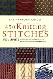 [???]: 450 Knitting Stitches: Includes Knit and Purl Patterns, Rib Patterns, Basic Cables, Edging Patterns