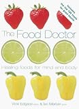 Edgson, Vicki: The Food Doctor: Healing Foods for Mind and Body