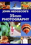 Hedgecoe, John: John Hedgecoe's Guide to 35Mm Photography Hedgecoe, John: John Hedgecoe's Guide to 35Mm Photography
