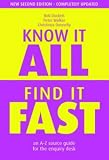 Duckett, R. J.: Know It All, Find It Fast: An A-z Source Guide For The Enquiry Desk