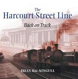 Macaongusa, Brian: Harcourt Street Line: Back on Track Macaongusa, Brian: Harcourt Street Line: Back on Track