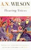 Wilson, A. N.: Hearing Voices Wilson, A. N.: Hearing Voices