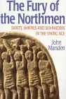 Marsden, John: The Fury of the Northmen: Saints, Shrines and Sea-Raiders in the Viking Age A.D. 793-878 Marsden, John: The Fury of the Northmen: Saints, Shrines and Sea-Raiders in the Viking Age A.D. 793-878