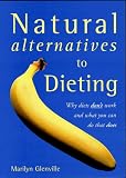 Glenville, Marilyn: Natural Alternatives to Dieting
