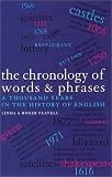 Flavell, Roger: Chronology of Words & Phrases: A Thousand Years in the History of English