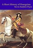 Haddick-Flynn, Kevin: Short History of Orangeism Haddick-Flynn, Kevin: Short History of Orangeism
