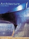 Neal, James: Architecture: A Visual History