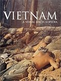 Gutzman, Philip: Vietnam: A Visual Encyclopedia Gutzman, Philip: Vietnam: A Visual Encyclopedia